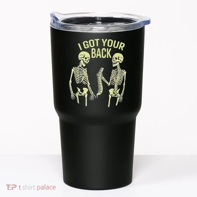 I Got Your Back Halloween Skeleton Skull Sarcastic Tumbler