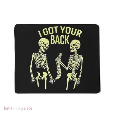 I Got Your Back Halloween Skeleton Skull Sarcastic Mousepad
