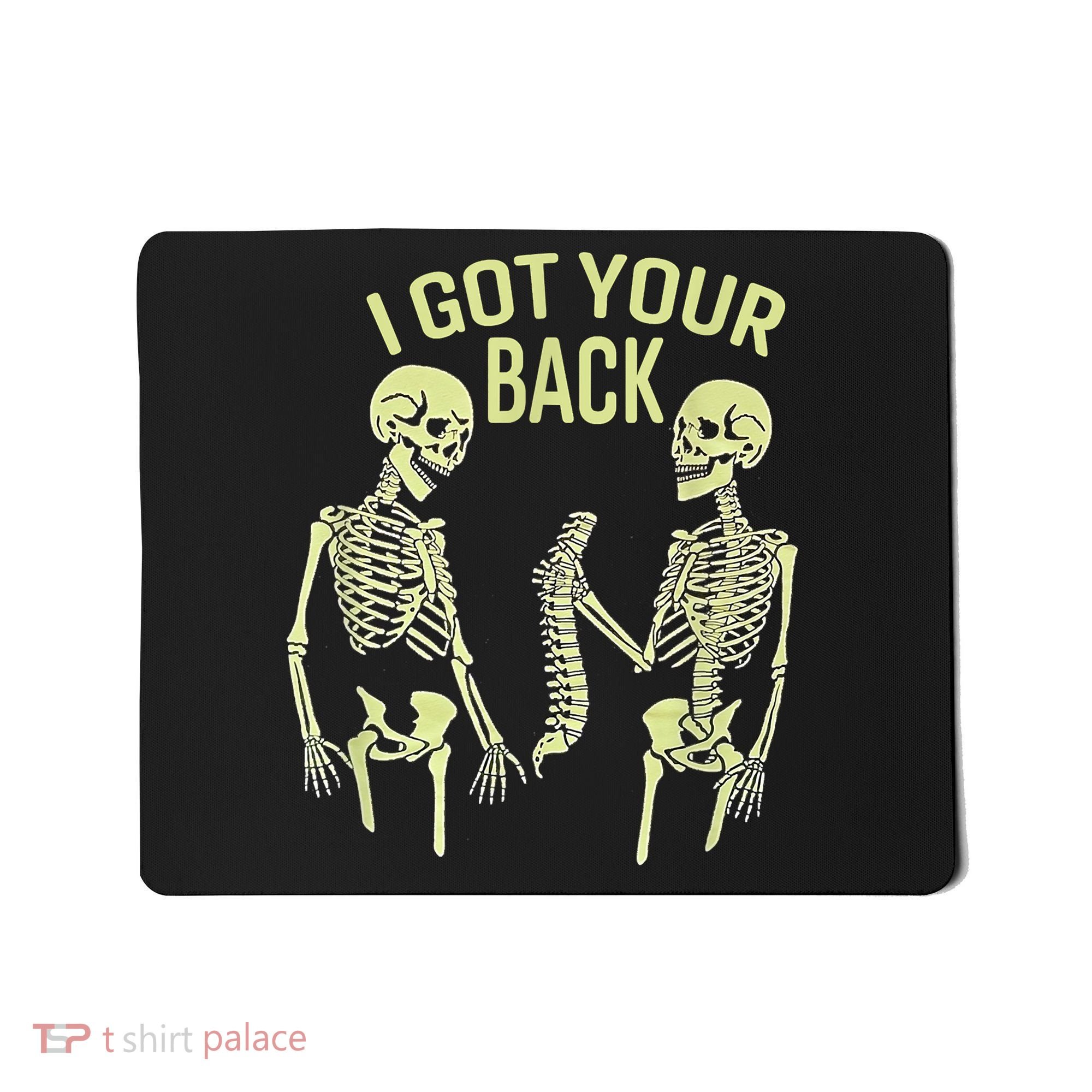 I Got Your Back Halloween Skeleton Skull Sarcastic Mousepad