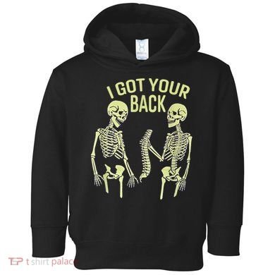 I Got Your Back Halloween Skeleton Skull Sarcastic Toddler Hoodie