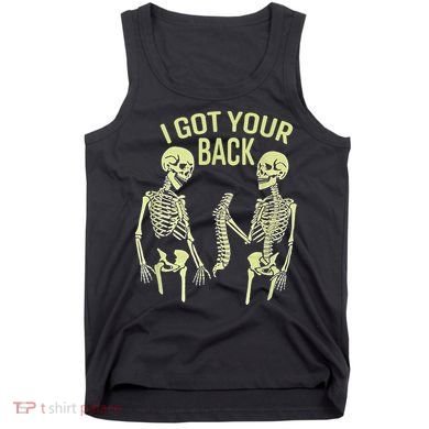 I Got Your Back Halloween Skeleton Skull Sarcastic Tank Top