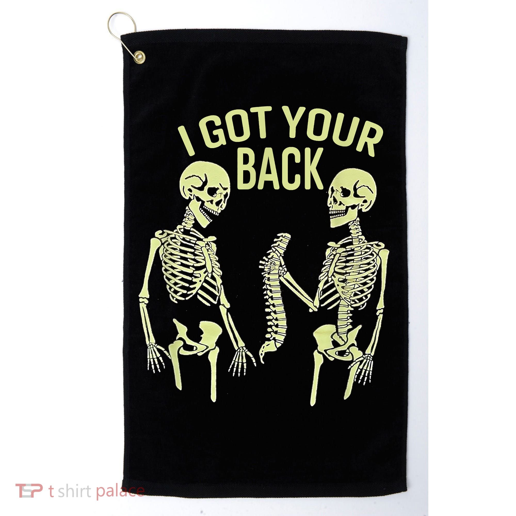 I Got Your Back Halloween Skeleton Skull Sarcastic Golf Towel