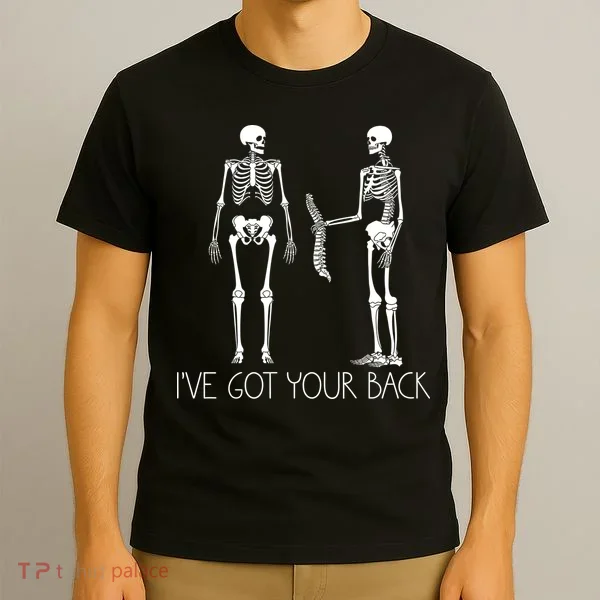 I've Got Your Back Funny Skeleton Bone Meme T-Shirt