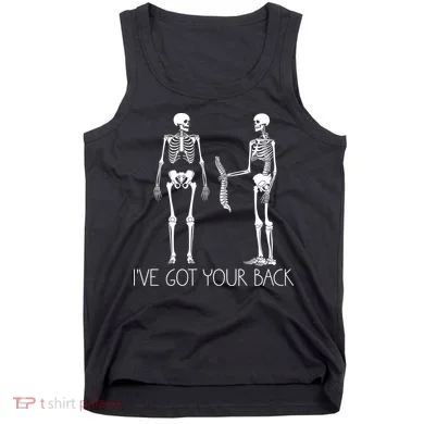 I've Got Your Back Funny Skeleton Bone Meme Tank Top