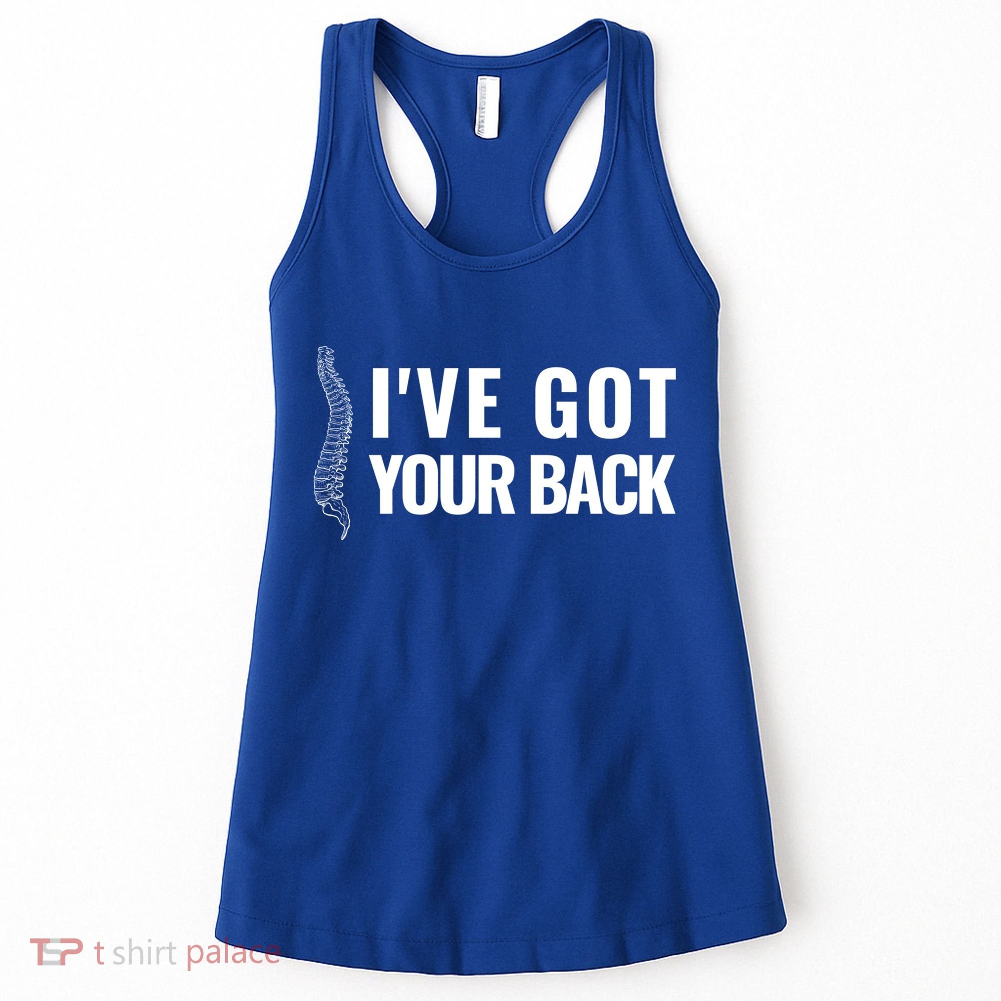 Ive Got Your Back Anatomy Funny Chiropractor Orthopedic Meaningful Gift Women's Tank Top