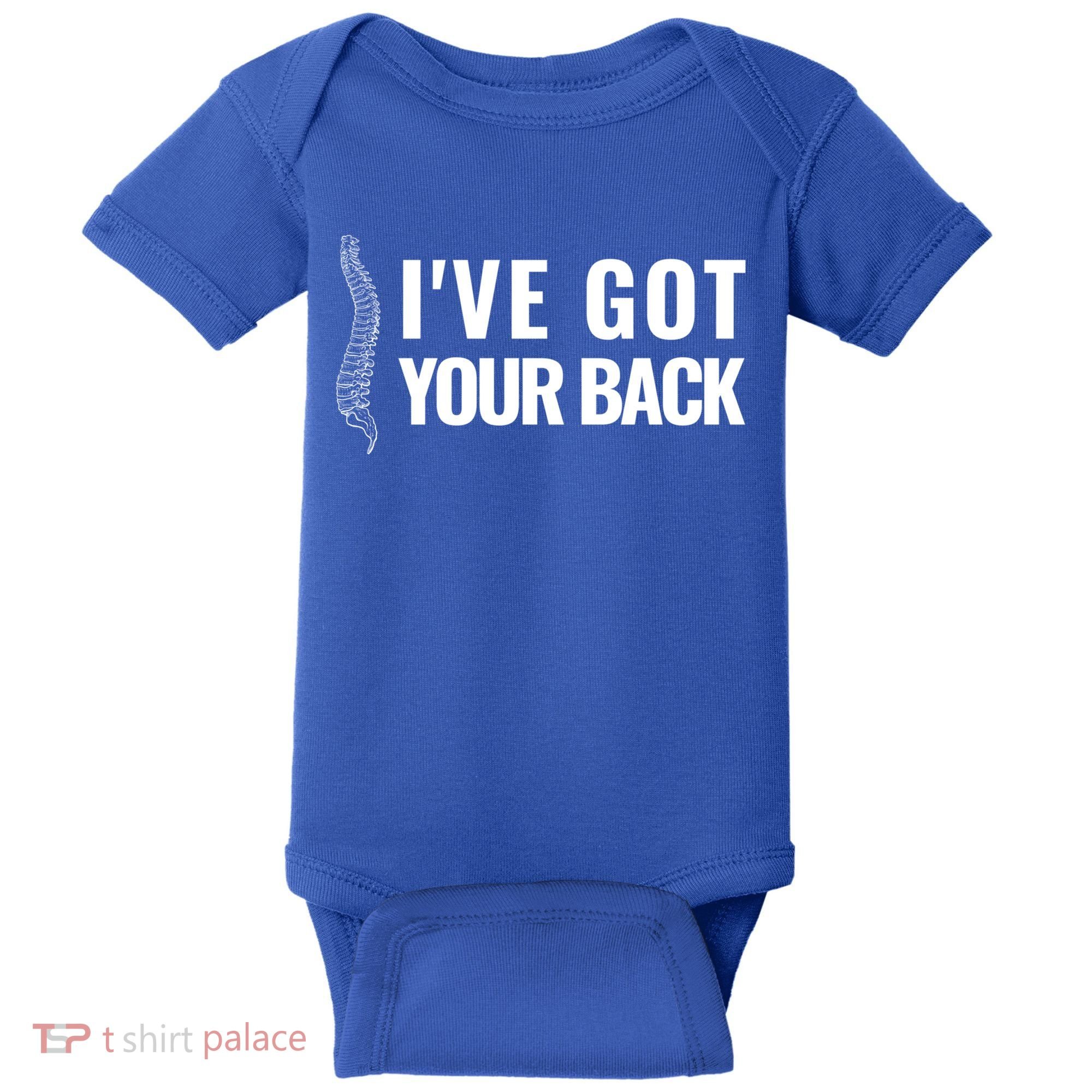 Ive Got Your Back Anatomy Funny Chiropractor Orthopedic Meaningful Gift Baby Bodysuit
