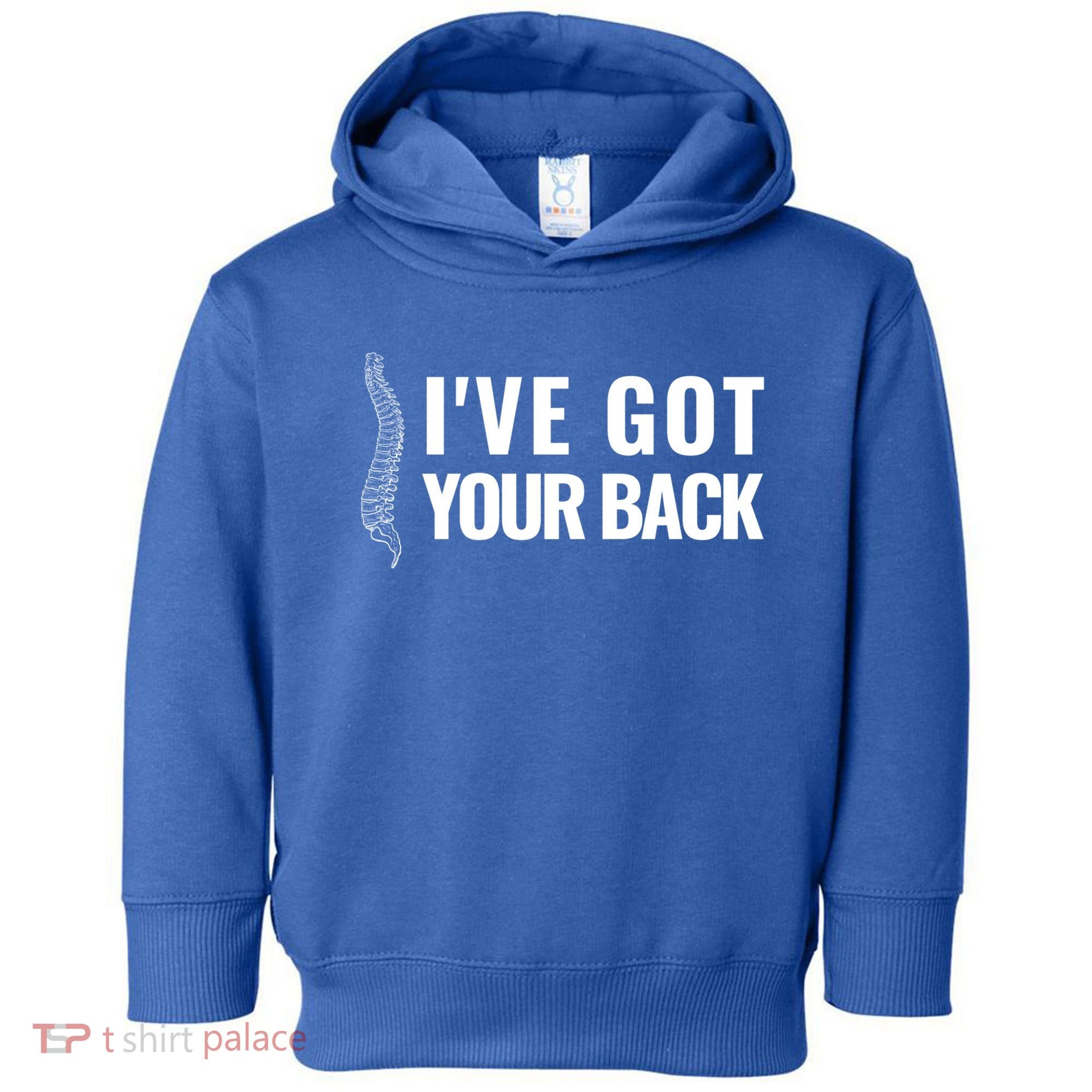 Ive Got Your Back Anatomy Funny Chiropractor Orthopedic Meaningful Gift Toddler Hoodie