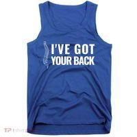 Ive Got Your Back Anatomy Funny Chiropractor Orthopedic Meaningful Gift Tank Top thumb 0