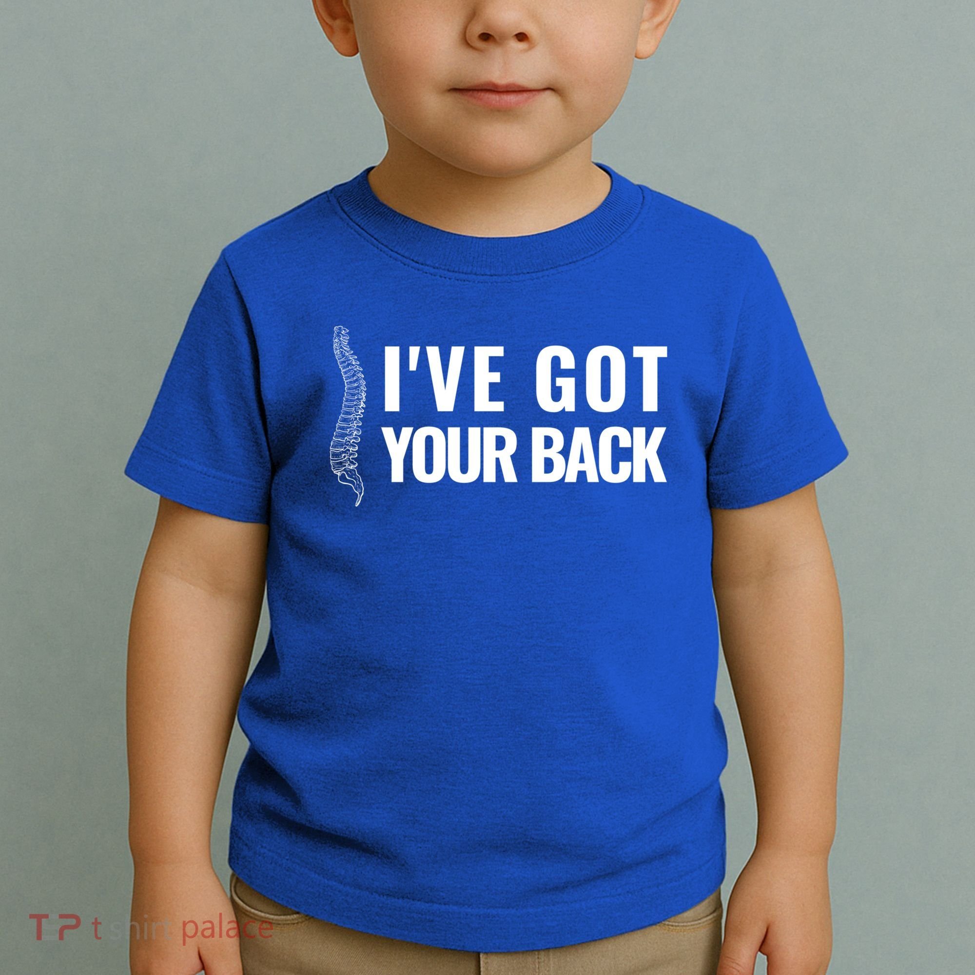 Ive Got Your Back Anatomy Funny Chiropractor Orthopedic Meaningful Gift Toddler T-Shirt
