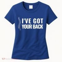 Ive Got Your Back Anatomy Funny Chiropractor Orthopedic Meaningful Gift Women's T-Shirt thumb 0