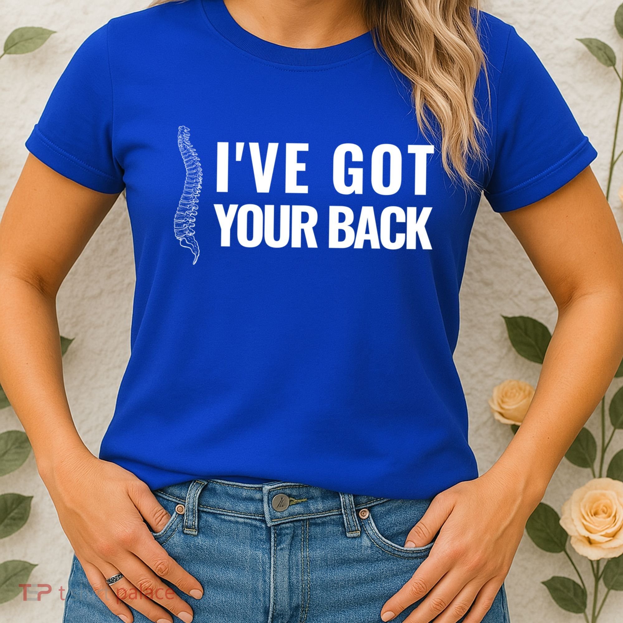 Ive Got Your Back Anatomy Funny Chiropractor Orthopedic Meaningful Gift Women's T-Shirt