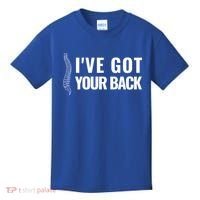 Ive Got Your Back Anatomy Funny Chiropractor Orthopedic Meaningful Gift Kids T-Shirt thumb 0