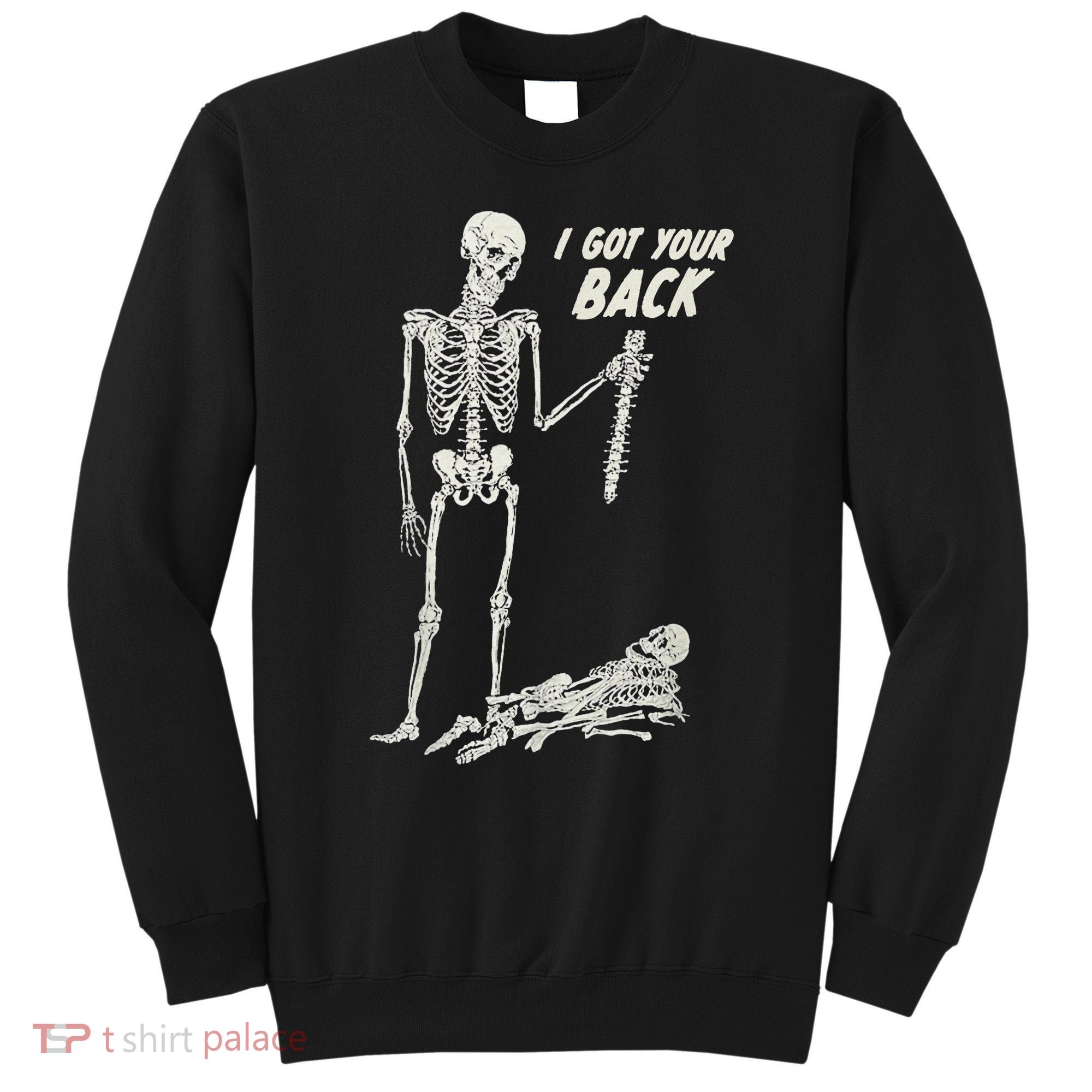 I Got Your Back Halloween Skeleton Skull Sarcastic Sweatshirt