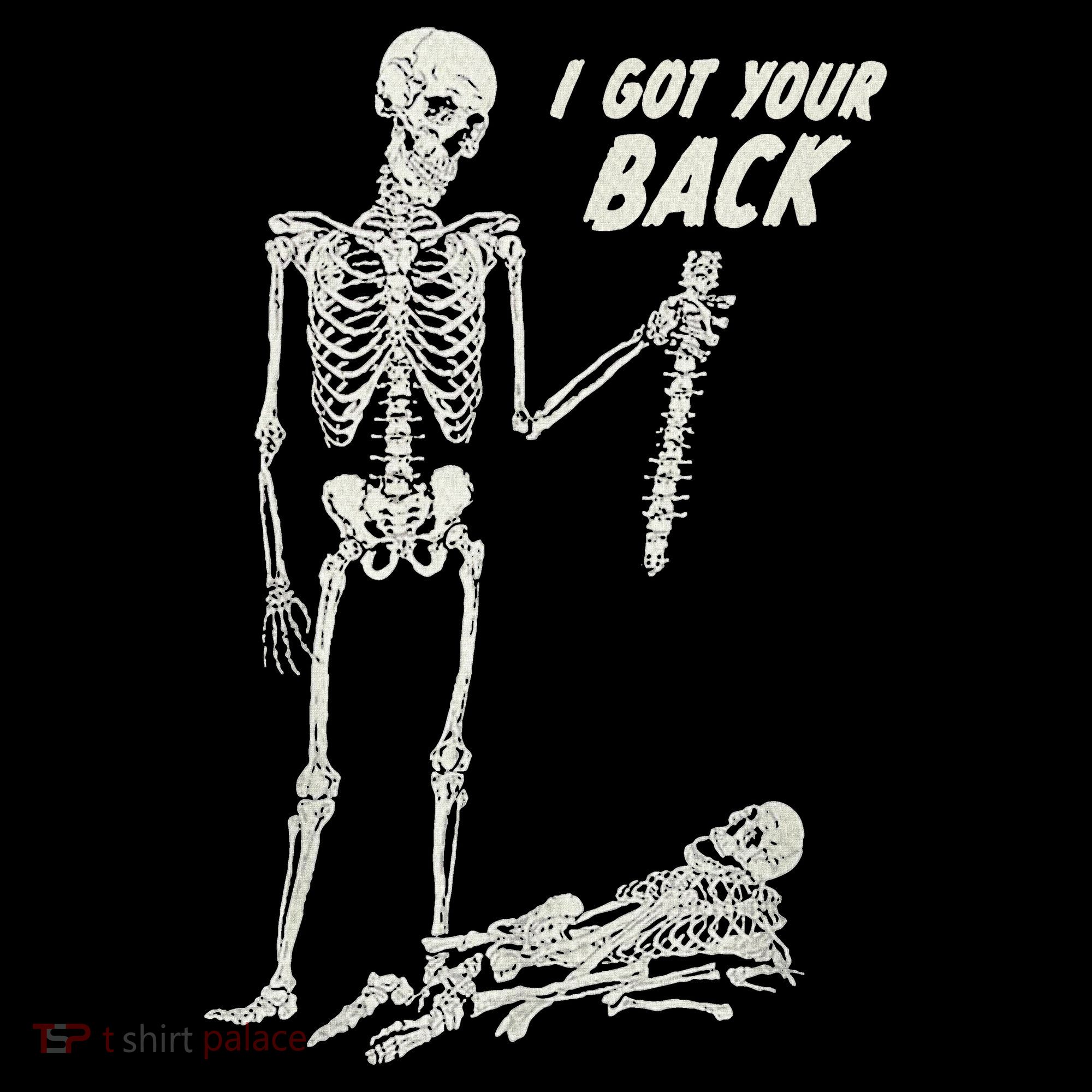 I Got Your Back Halloween Skeleton Skull Sarcastic T-Shirt