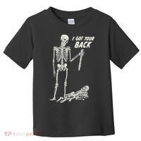 I Got Your Back Halloween Skeleton Skull Sarcastic Toddler T-Shirt thumb 0