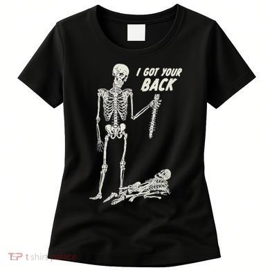 I Got Your Back Halloween Skeleton Skull Sarcastic Women's T-Shirt
