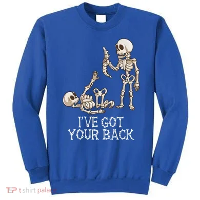 Ive Got Your Back Skeleton Sweatshirt
