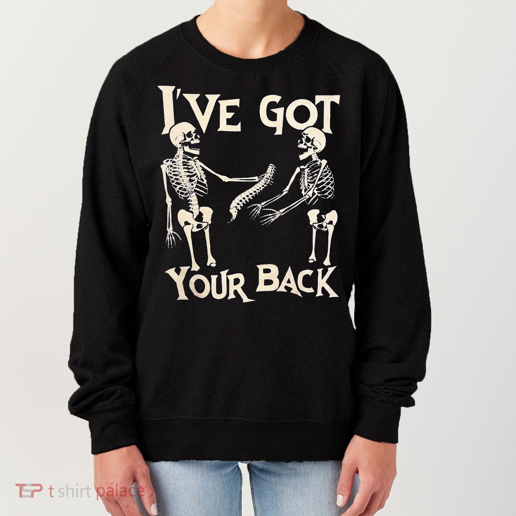 Ive Got Your Back Halloween Skeleton Skull Men And Women Women's Sweatshirt