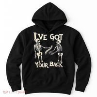 Ive Got Your Back Halloween Skeleton Skull Men And Women Hoodie thumb 0