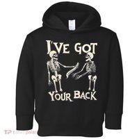 Ive Got Your Back Halloween Skeleton Skull Men And Women Toddler Hoodie thumb 0