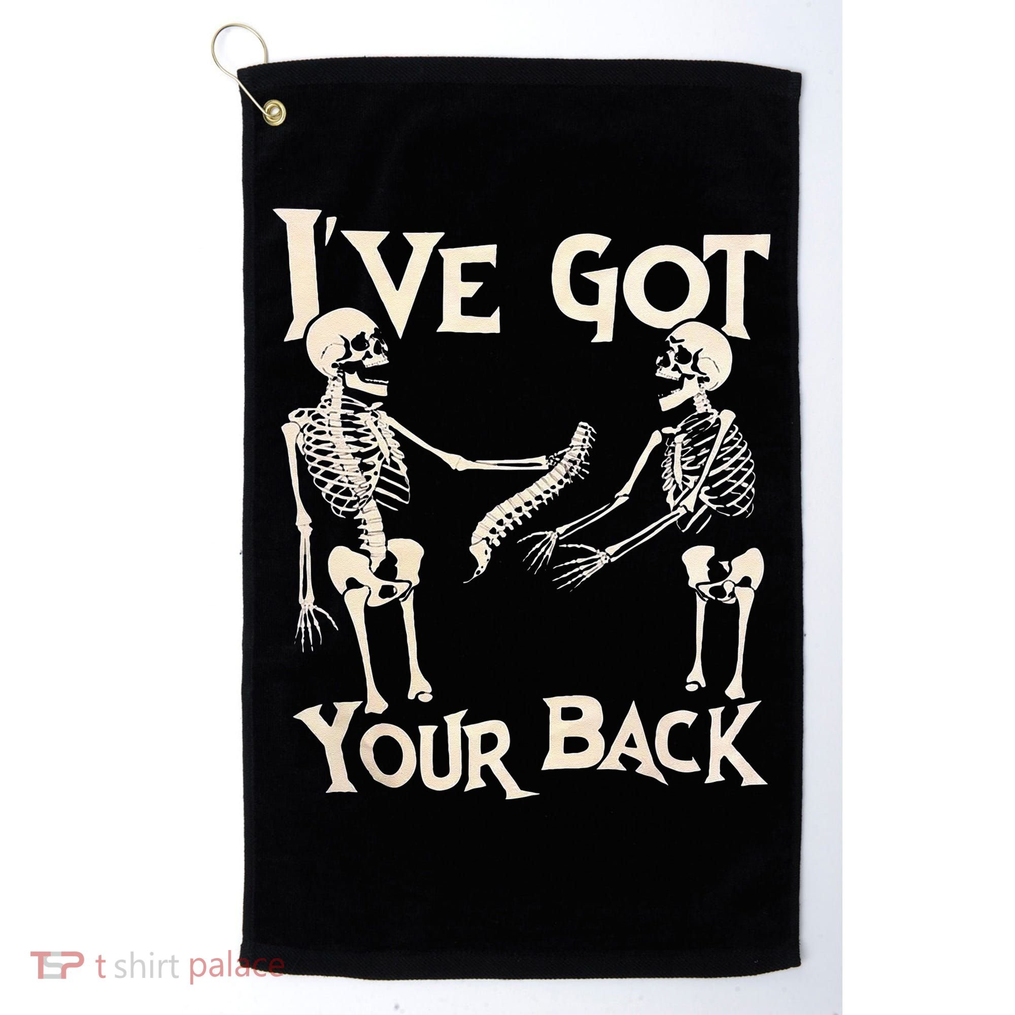 Ive Got Your Back Halloween Skeleton Skull Men And Women Golf Towel
