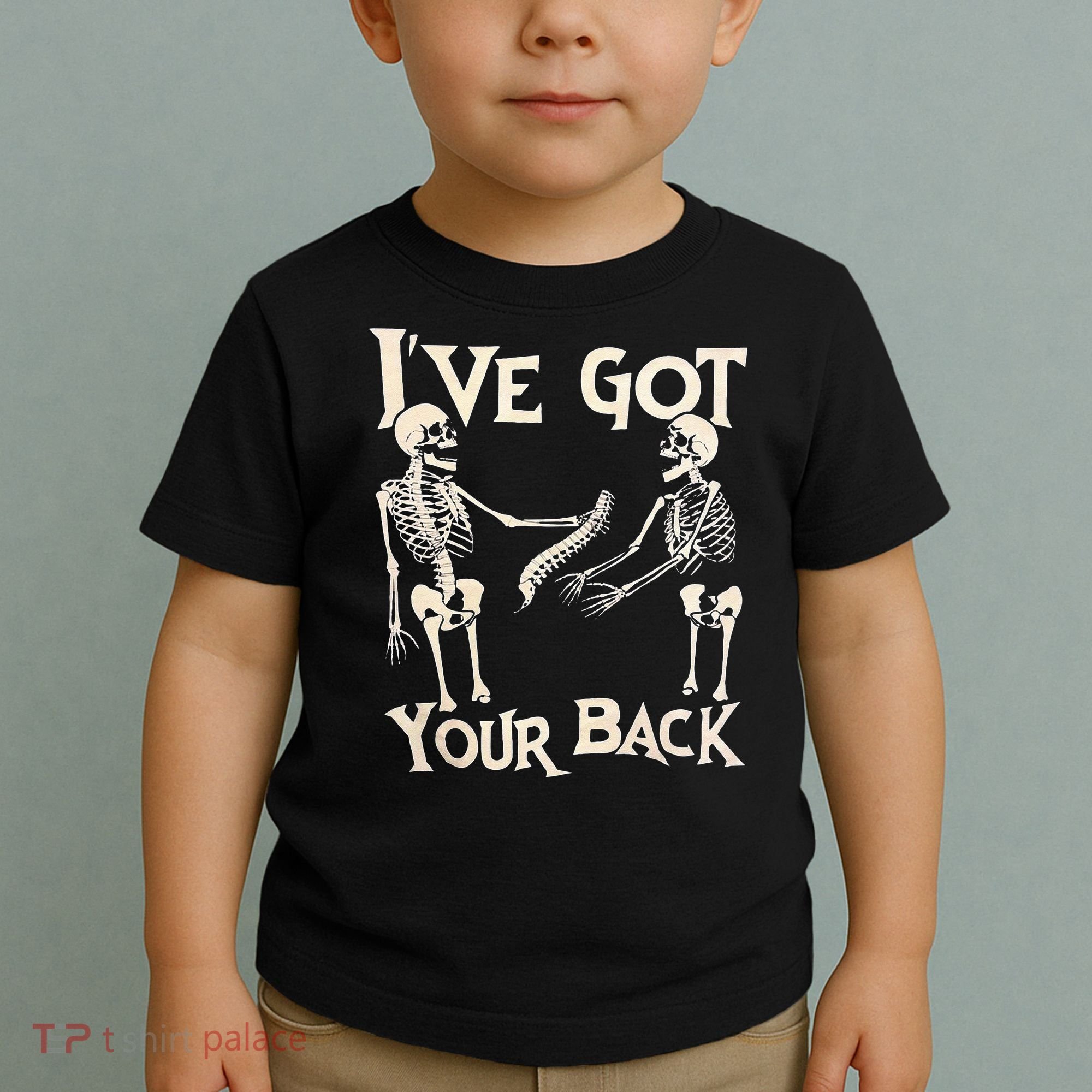 Ive Got Your Back Halloween Skeleton Skull Men And Women Toddler T-Shirt