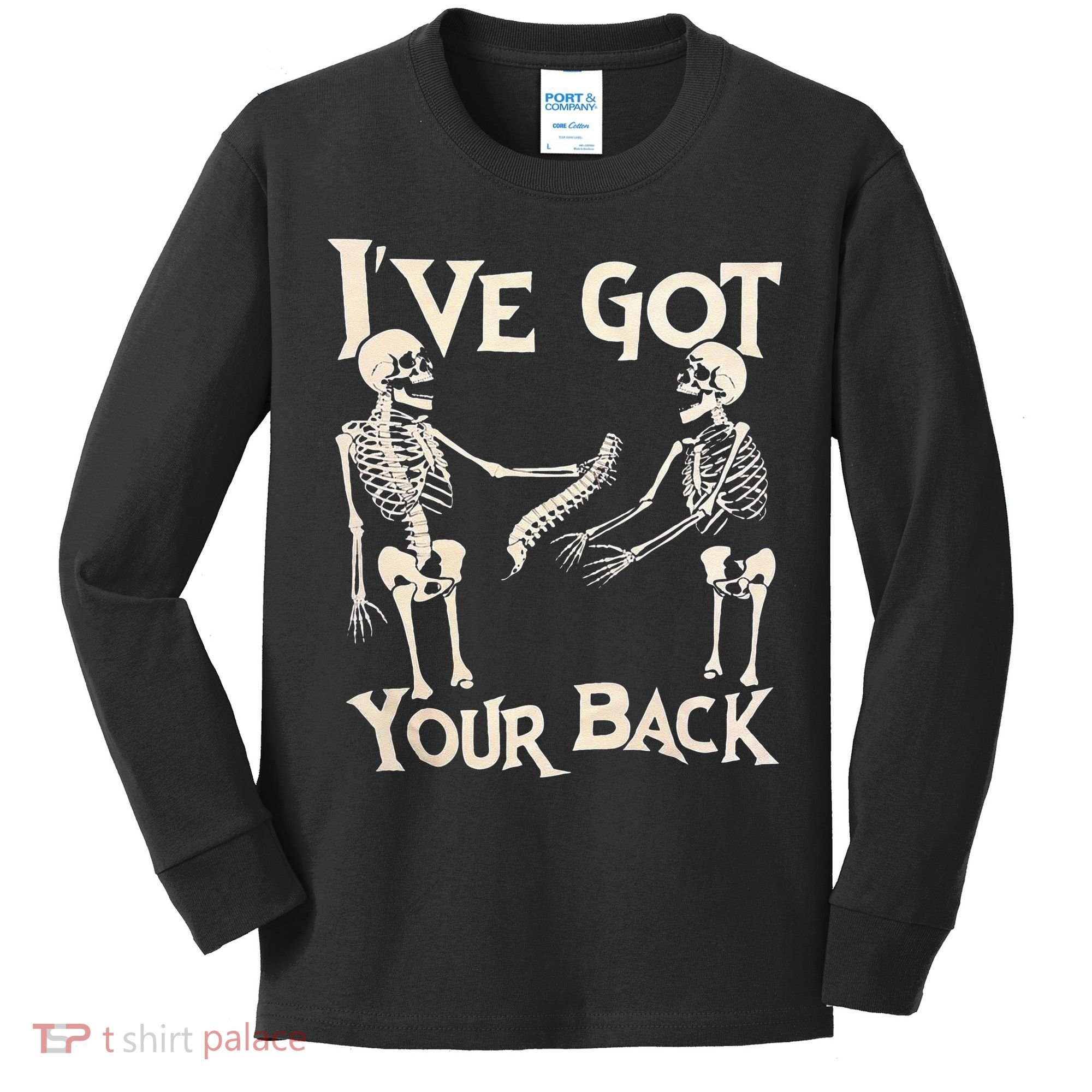 Ive Got Your Back Halloween Skeleton Skull Men And Women Kids Long Sleeve Shirt