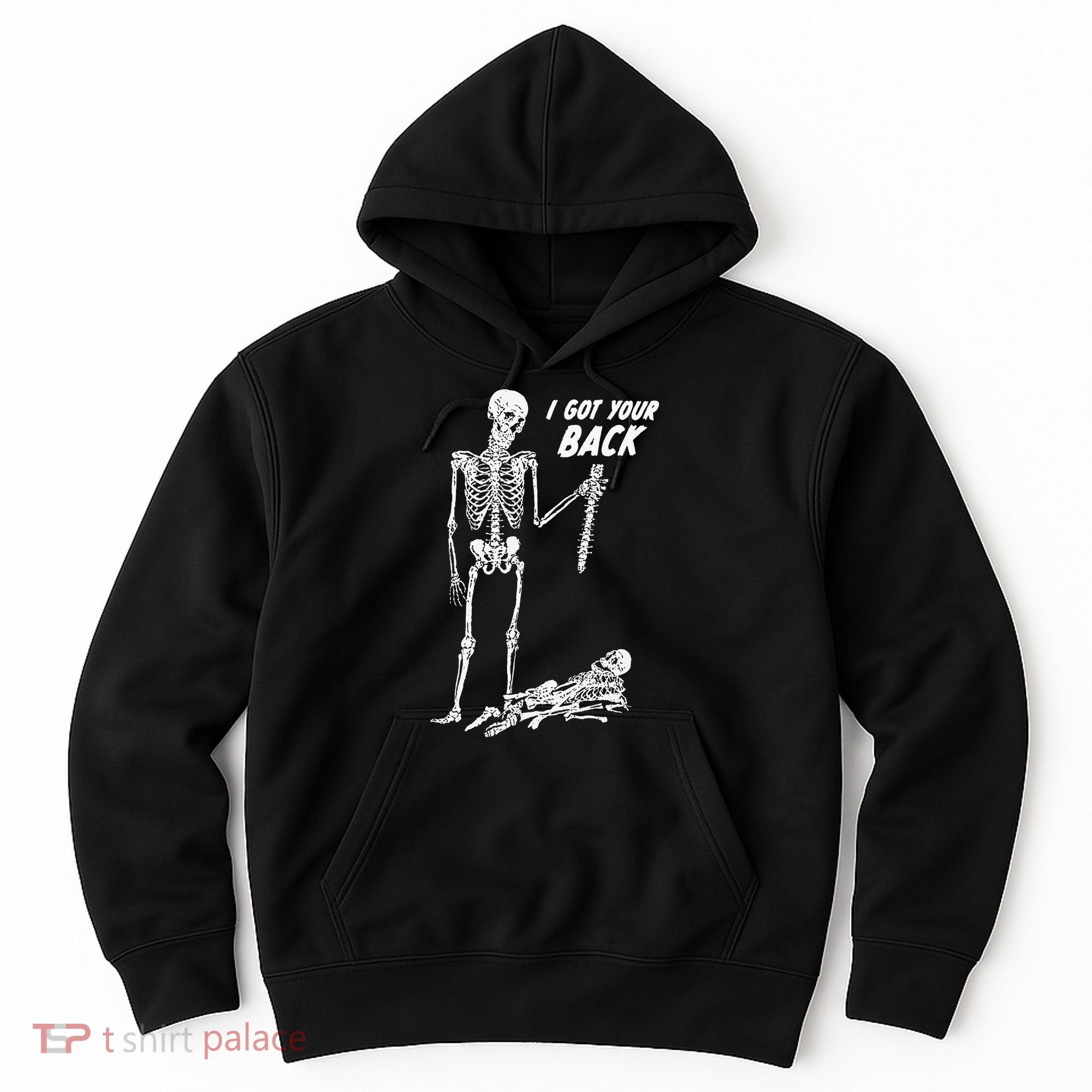 I Got Your Back Halloween Skeleton Skull Sarcastic Hoodie
