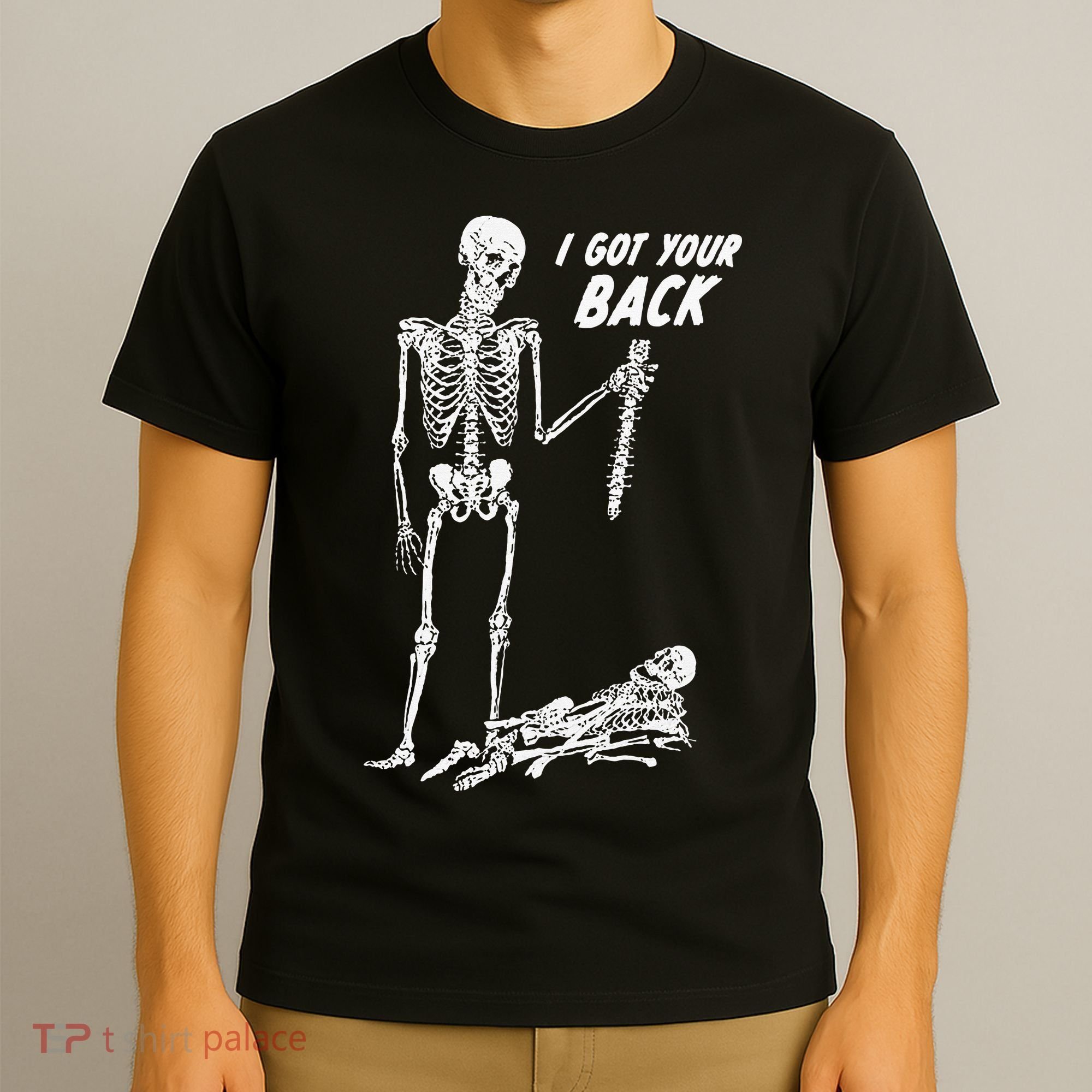 I Got Your Back Halloween Skeleton Skull Sarcastic T-Shirt