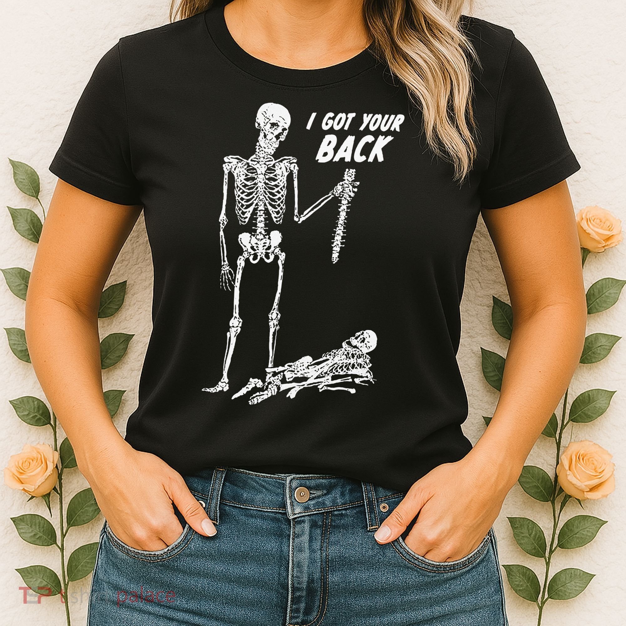 I Got Your Back Halloween Skeleton Skull Sarcastic Women's T-Shirt