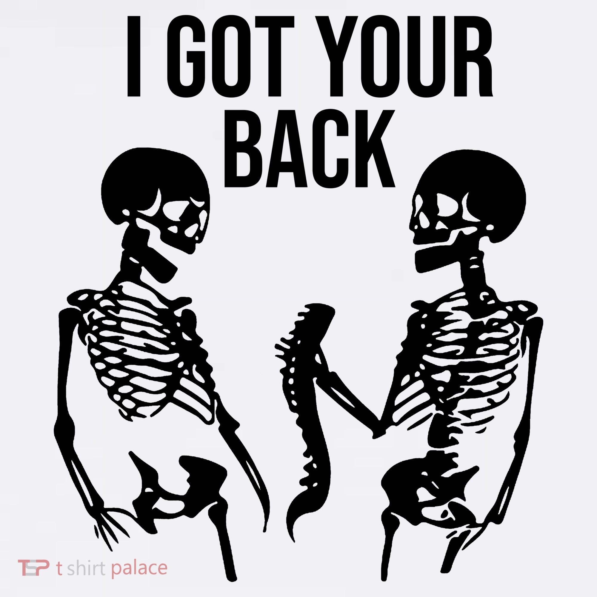 I Got Your Back Funny Skeleton Hoodie
