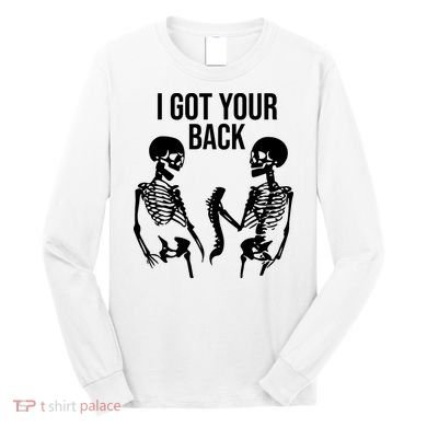 I Got Your Back Funny Skeleton Long Sleeve Shirt