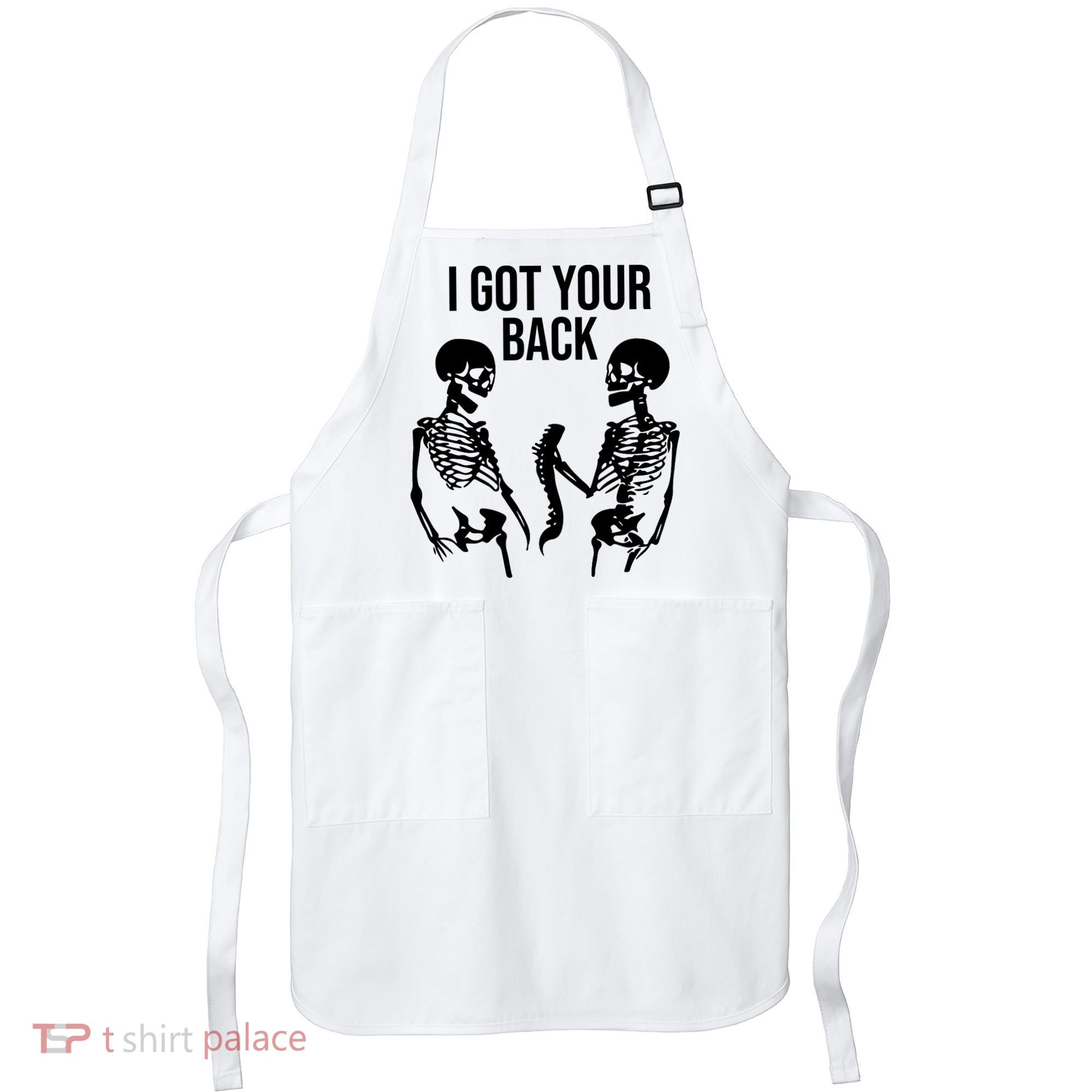 I Got Your Back Funny Skeleton Apron