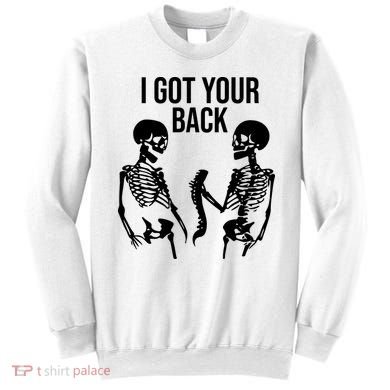 I Got Your Back Funny Skeleton Sweatshirt