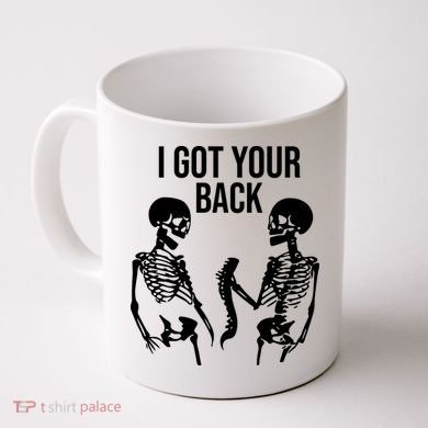 I Got Your Back Funny Skeleton Coffee Mug