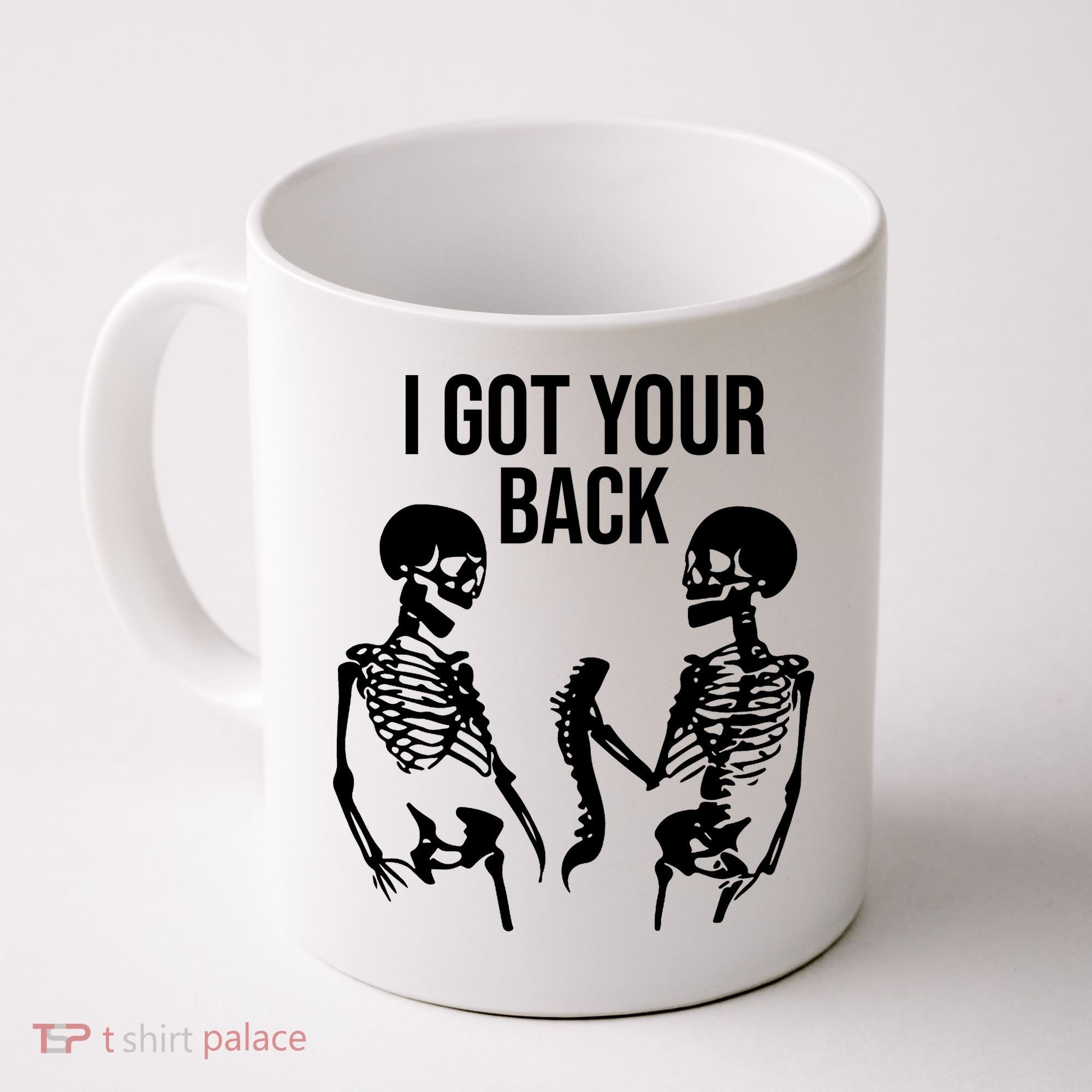 I Got Your Back Funny Skeleton Coffee Mug