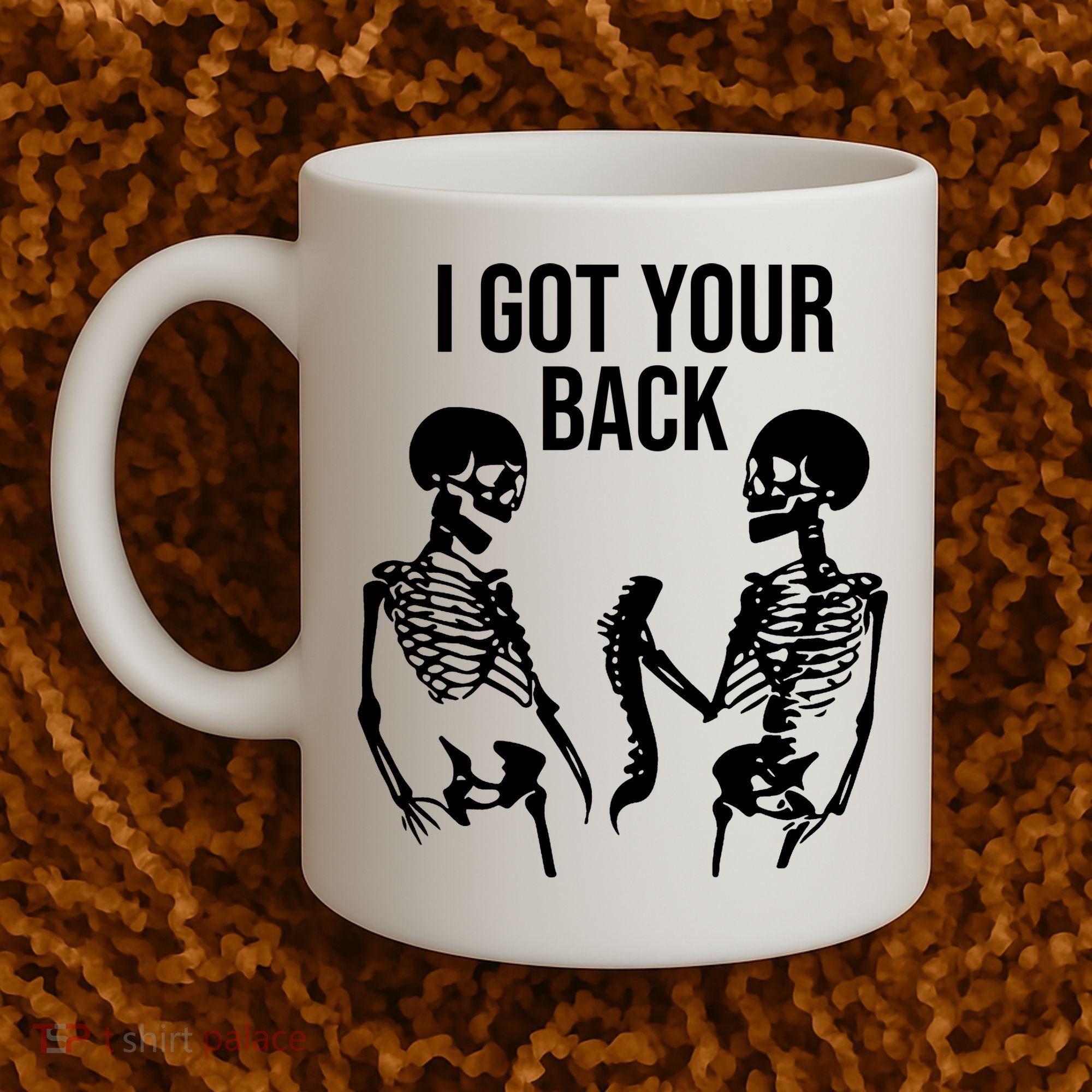 I Got Your Back Funny Skeleton Coffee Mug