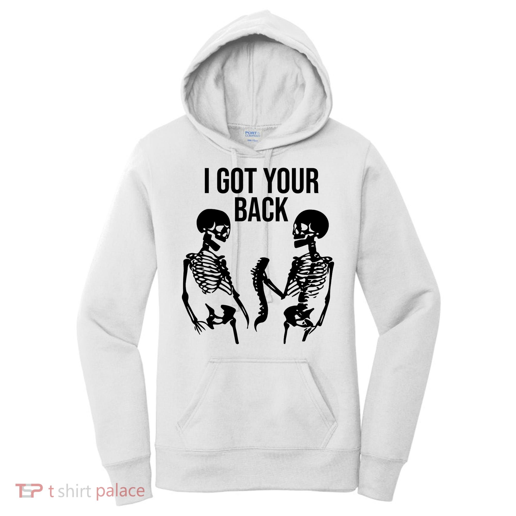 I Got Your Back Funny Skeleton Women's Hoodie