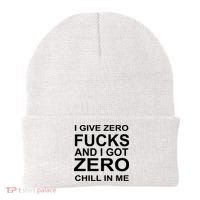 I Give Zero Fucks And I Got Zero Chill In Me Beanie thumb 0