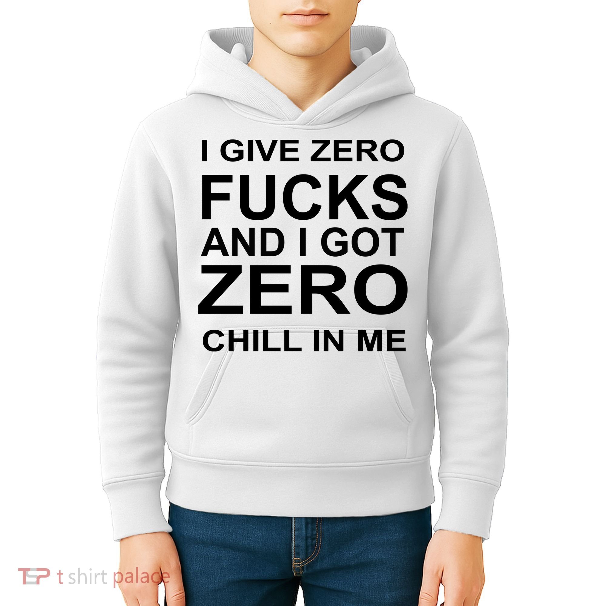 I Give Zero Fucks And I Got Zero Chill In Me Kids Hoodie