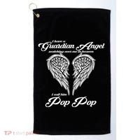 I Have A Guardian Angel In Heaven I Call Him Pop Pop Gift Golf Towel thumb 0