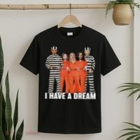 I Have A Dream Funny T-Shirt thumb 2