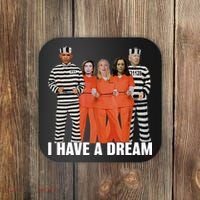 I Have A Dream Funny Coaster thumb 0