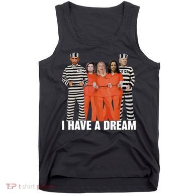 I Have A Dream Funny Tank Top