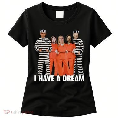 I Have A Dream Funny Women's T-Shirt