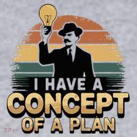 I Have A Concept Of A Plan Women's Sweatshirt thumb 2