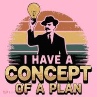 I Have A Concept Of A Plan Coaster thumb 2