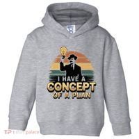 I Have A Concept Of A Plan Toddler Hoodie thumb 0
