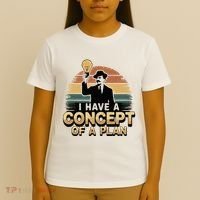 I Have A Concept Of A Plan T-Shirt thumb 4