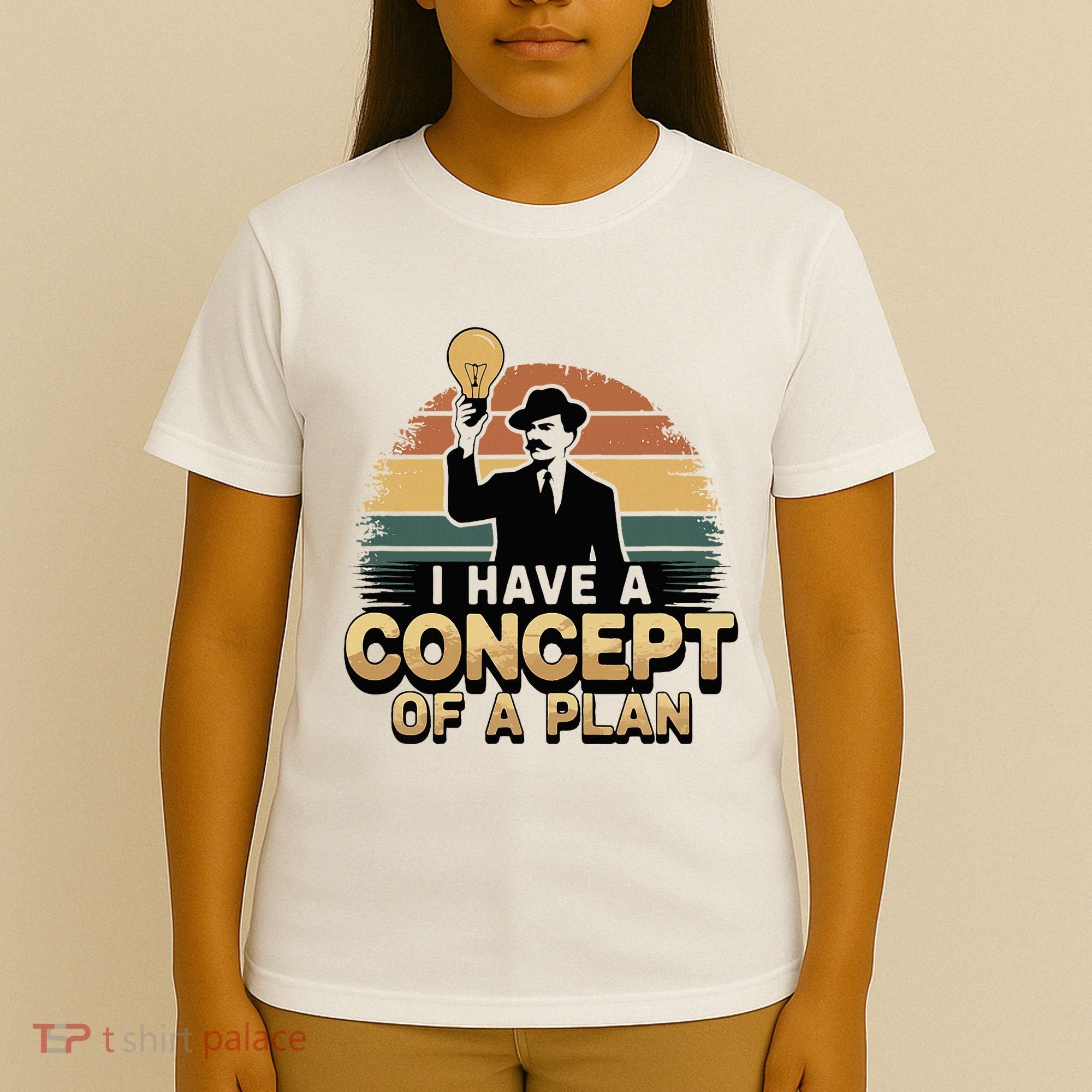 I Have A Concept Of A Plan T-Shirt